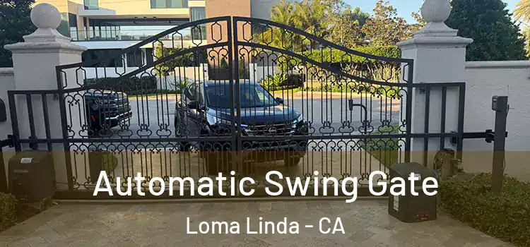  Automatic Swing Gate Loma Linda - CA